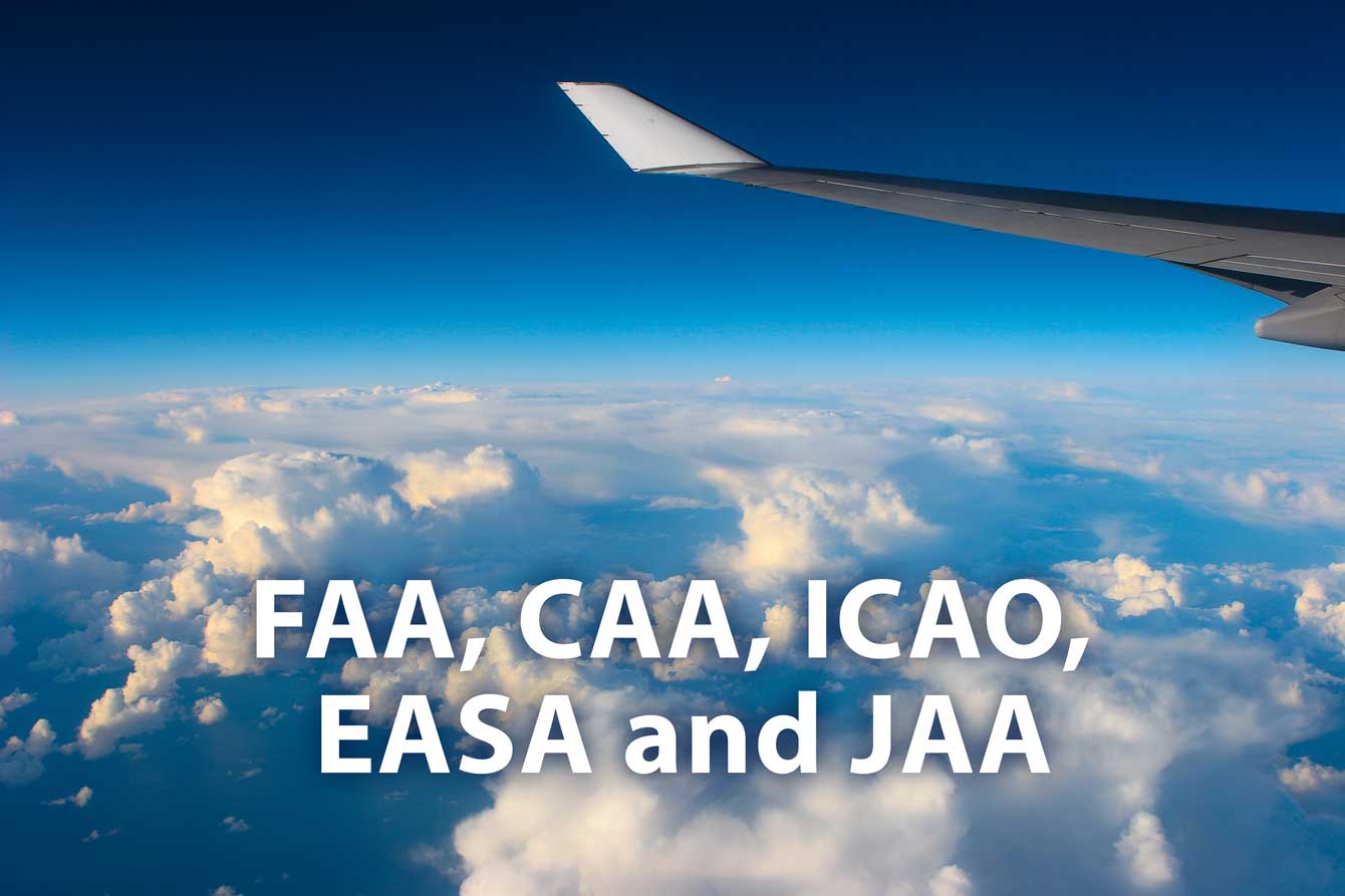 The FAA, CAA, ICAO, EASA and JAA aviation authorities